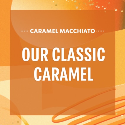 STARBUCKS® CARAMEL MACCHIATO